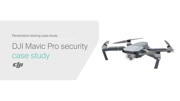 Penetration Testing DJI Drones: A Comprehensive Security Analysis