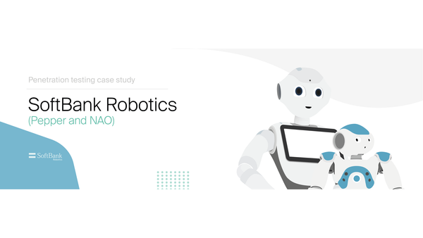 Penetration Testing Humanoid Social Robots: SoftBank Robotics Case Study